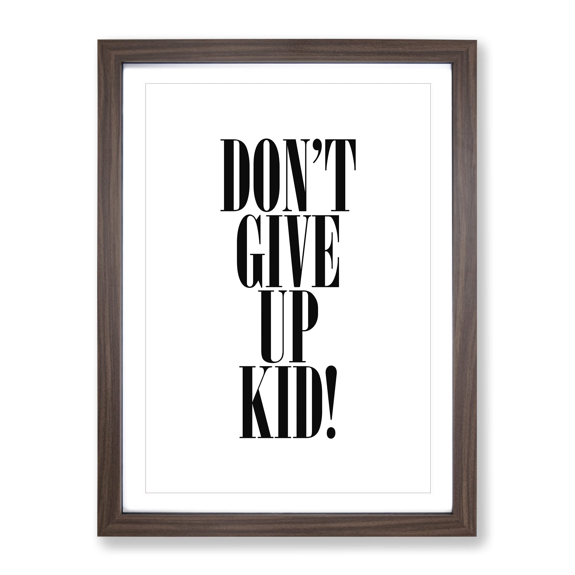 Dont Give Up Typography Quote Framed Wall Art Print, Ready to Hang Picture for Living Room Bedroom Home Office Décor, Walnut A4 (34 x 25 cm)