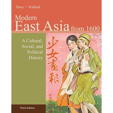 Modern East Asia from 1600: A Cultural, Social, and Political History, Vol. 2, 3rd Edition