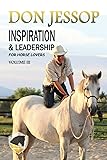 Inspiration and Leadership: For Horse Lovers