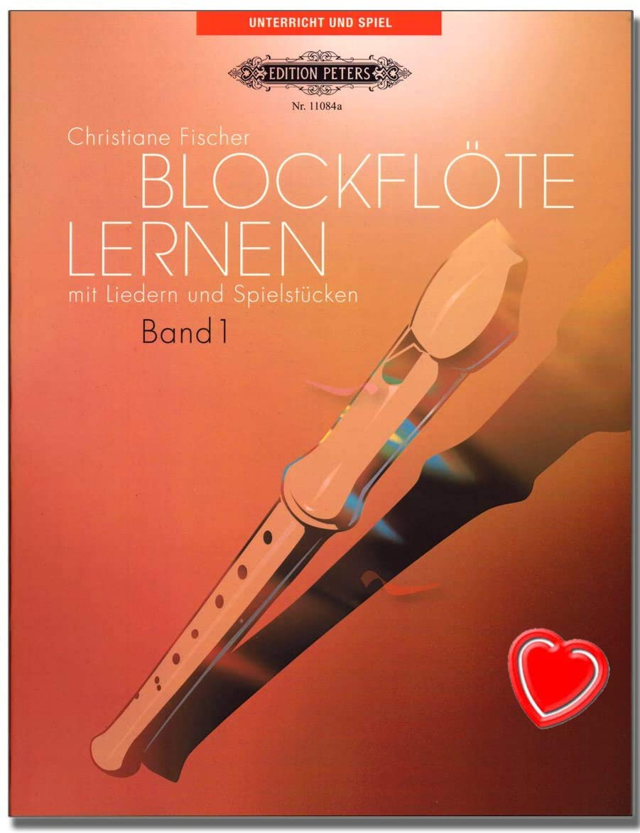 Learn Recorder with Songs and Playpieces Volume 1 - Recorder School by Christiane Fischer for Children from 6 Years and Older Adult Beginners and Re-Beginners with Heart-Shaped Music Clip
