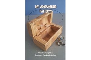 DIY Woodworking Patterns: Woodworking Ideas Beginners Can Easily Follow: DIY Woodworking Ideas