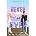 Never Have I Ever - A College Romance Book (Campus Games)