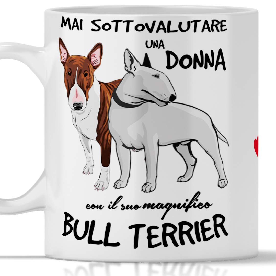 Bull Terrier Mug for Breakfast, Tea, Tea, Coffee, Cappuccino, Gadget Mug Never Underestimate a Woman with a Bull Terrier Dog, Original Gift Idea