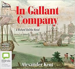 In Gallant Company 5 Richard Bolitho Kent Alexander 9781489350084 Amazon Com Books