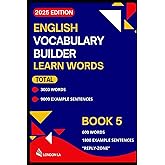 English Vocabulary Builder - Learn Words (2025 Edition): Book 5: 600 Everyday Words & Phrases "Reply -Zone" – A Practical Vocabulary Guide for Adult ... English Vocabulary in Use (2025 Edition))