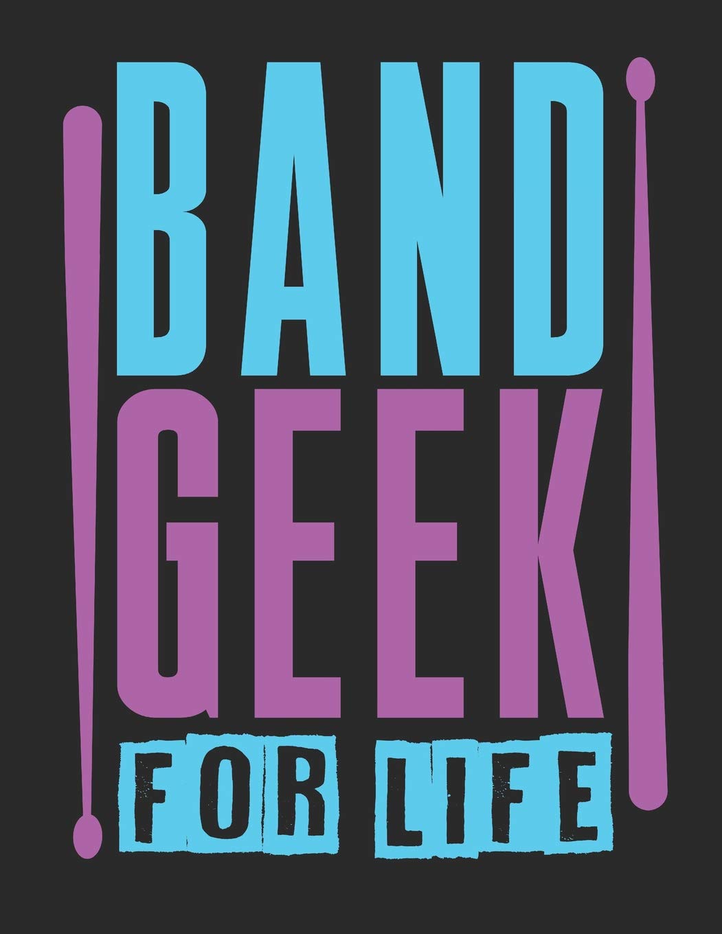 Band Geek For Life: Blank Sheet Music Notebook Staff Paper, 12 Staves Music Manuscript Paper (Band Camp Notebooks)