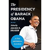 The Presidency of Barack Obama: A First Historical Assessment