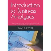 Introduction to Business Analytics: A Practical Approach to Analytics and Decision Support with Microsoft Office Excel