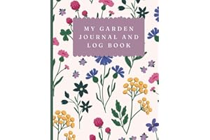 My Guided Garden Journal Planner and Log Book with Garden Planning and Budgeting, Individual Plant Details, Soil Preparation, Planting Calendar and ... Planting, Wish Lists, 160 pages, 8.5" x 11"