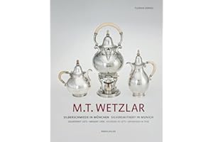 M.T. Wetzlar: Silversmithery in Munich (Founded in 1875 - Aryanised in 1938)