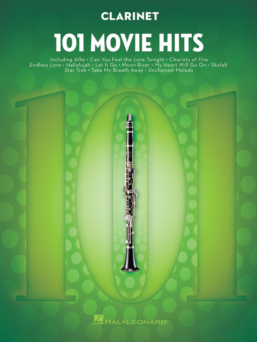 101 Movie Hits for Clarinet – Sheet Music Songbook | Instrumental Folio for All Levels | Includes My Heart Will Go On, Mission Impossible, Eye of the Tiger, and More
