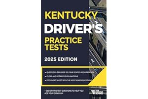 Kentucky Driver’s Practice Tests: +360 Driving Test Questions To Help You Ace Your DMV Exam. (Practice Driving Tests)
