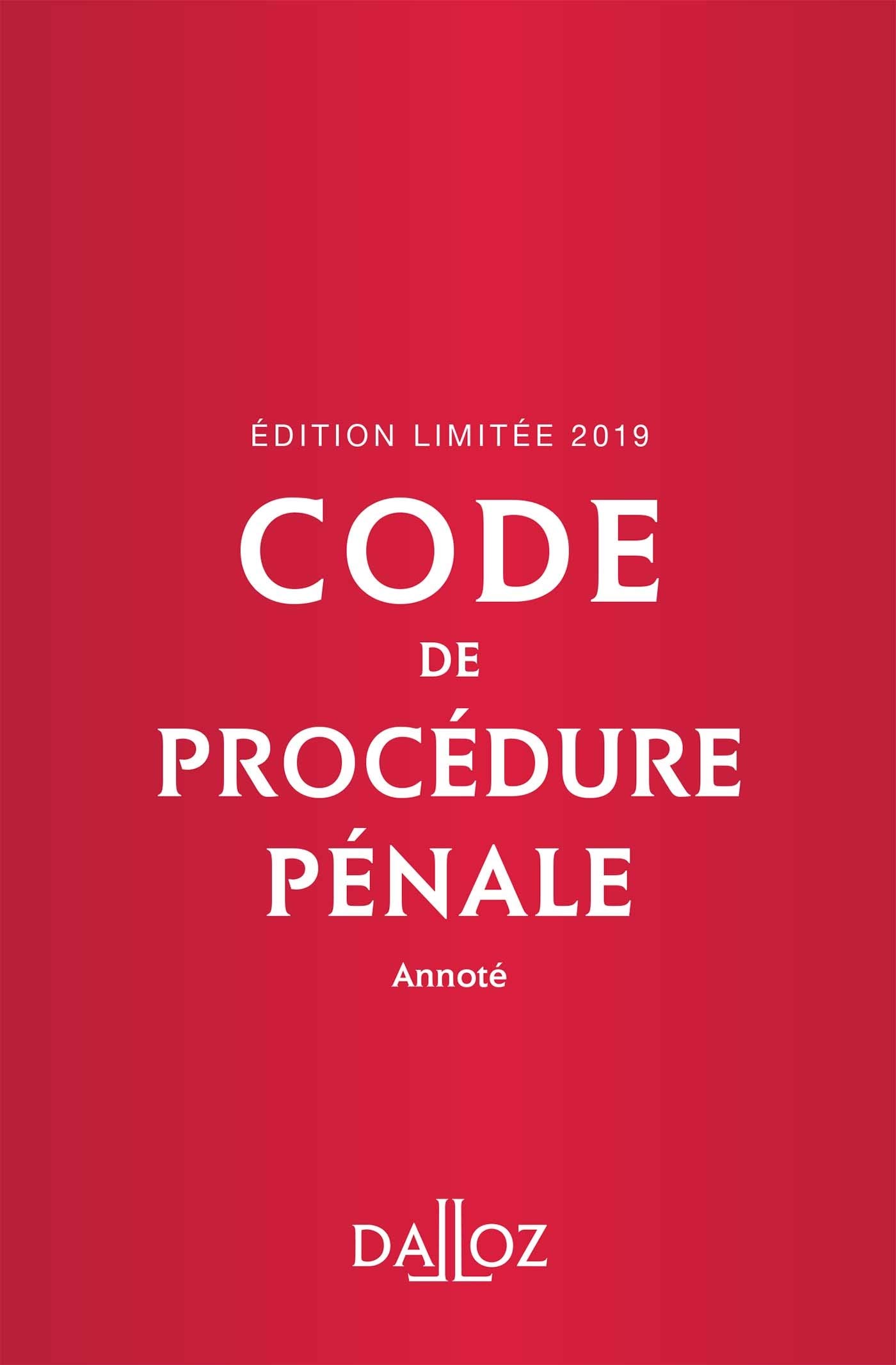 Code De Procedure Penale 2019 Annote Edition Limitee 60e Ed Codes Dalloz Universitaires Et Professionnels French Edition Ambroise Casterot Coralie Renucci Jean Francois 9782247177387 Amazon Com Books
