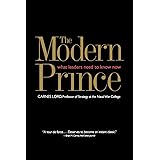 The Modern Prince: What Leaders Need to Know Now