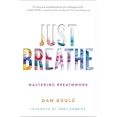 Just Breathe: Mastering Breathwork