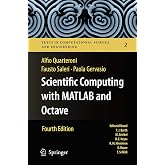 Scientific Computing with MATLAB and Octave (Texts in Computational Science and Engineering, 2)
