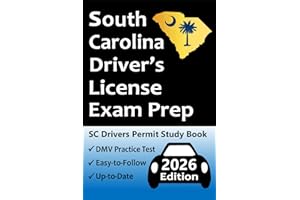 South Carolina Driver's License Exam Prep: Up-to-Date Handbook → Practice Questions Based on the Official SC DMV Permit Test → Road Signs, Traffic Laws, Rules of the Road, & Driving Skills Test!
