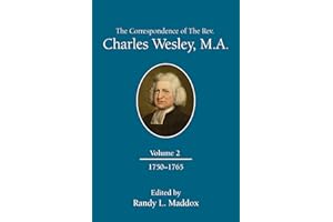 The Correspondence of The Rev. Charles Wesley, M.A. Volume 2: 1750-1765