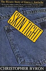Skin Tight : The Bizarre Story of Guess v. Jordache
