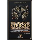 The Anabolic Steroid Encyclopedia: The Most Comprehensive Scientific Guide - 75+ Compounds