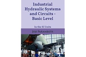 Industrial Hydraulic Systems and Circuits - Basic Level: In the SI Units