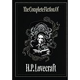 The Complete Fiction of H. P. Lovecraft