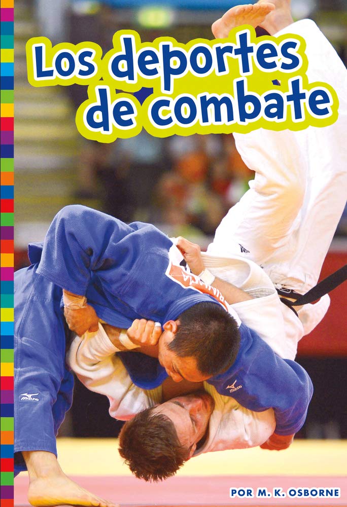 Los Deportes De Combate Deportes Olimpicos De Verano Spanish Edition Osborne M K 9781681518961 Amazon Com Books
