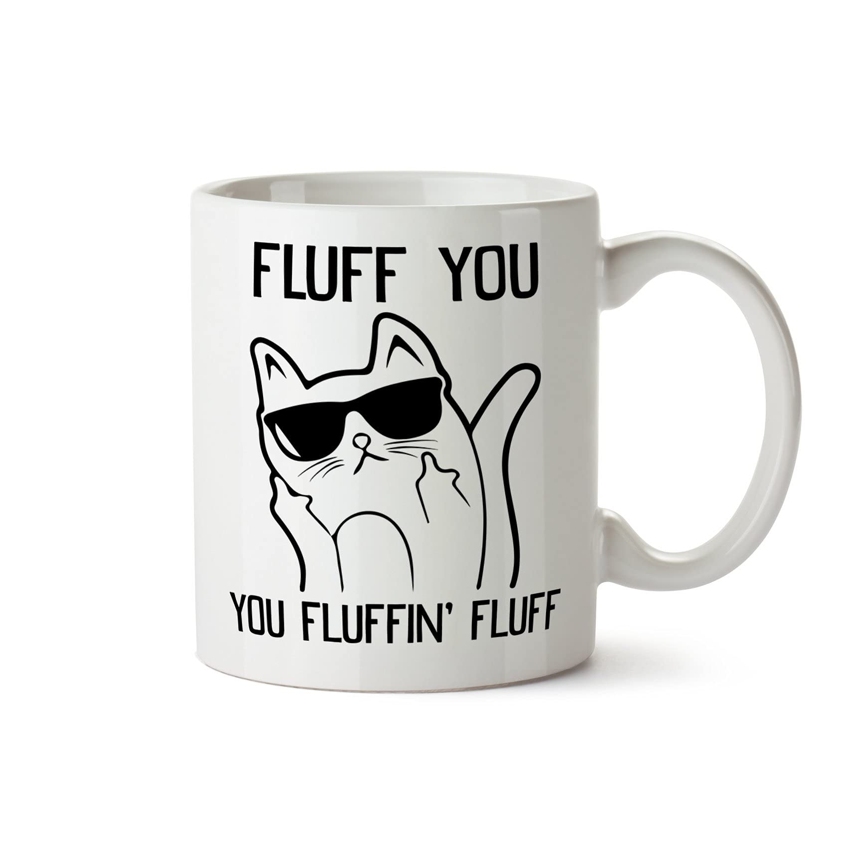 SMARTYPANTS Fluff You, You Fluffin' Fluff Mug - Funny Cute Cat Slogan Illustration Gift Present Idea Birthday Christmas Ceramic Heavy Duty Handle Dishwasher Microwave Safe (White Prime)