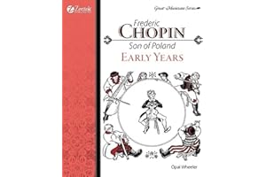 Frederic Chopin, Son of Poland, Early Years (Great Musicians)