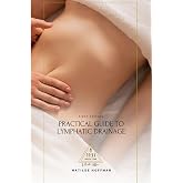 Practical Guide to Lymphatic Drainage