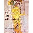 The Reign of Chivalry
