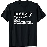 Prangry Definition Shirt Pregnancy Funny Graphic t Shirt T-Shirt