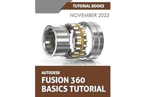 Autodesk Fusion 360 Basics Tutorial: A Step-by-Step Tutorial for Autodesk Fusion 360 Beginners