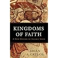 Kingdoms of Faith: A New History of Islamic Spain
