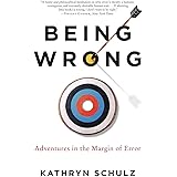 Being Wrong: Adventures in the Margin of Error