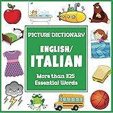 English Italian Picture Dictionary (Language Dictionaries for Kids)