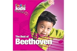 Best of Classical Kids: Ludwig Van Beethoven