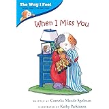When I Miss You (The Way I Feel Books)