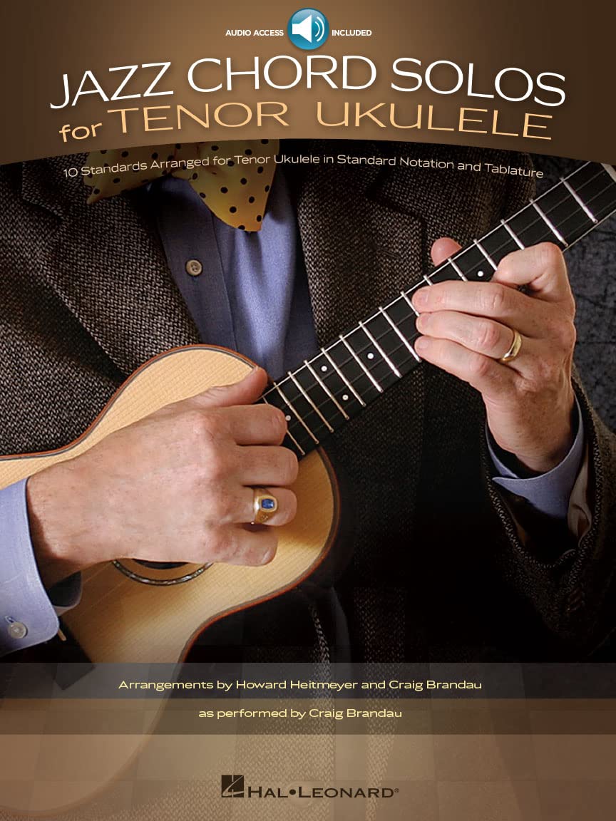 Jazz Chord Solos for Tenor Ukulele. Includes Audio Online: 10 Standards Arranged for Tenor Ukulele in Standard Notation and Tablature