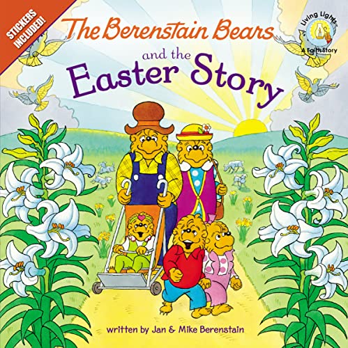 The Berenstain Bears and the Easter Story: An