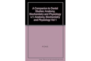 A Companion to Dental Studies: Anatomy, Biochemistry and Physiology v.1