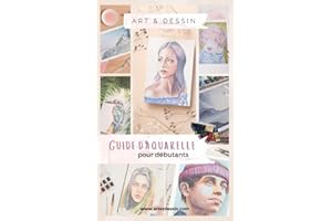 Guide d'aquarelle pour débutants: Matériel et techniques de base à l'aquarelle (French Edition)