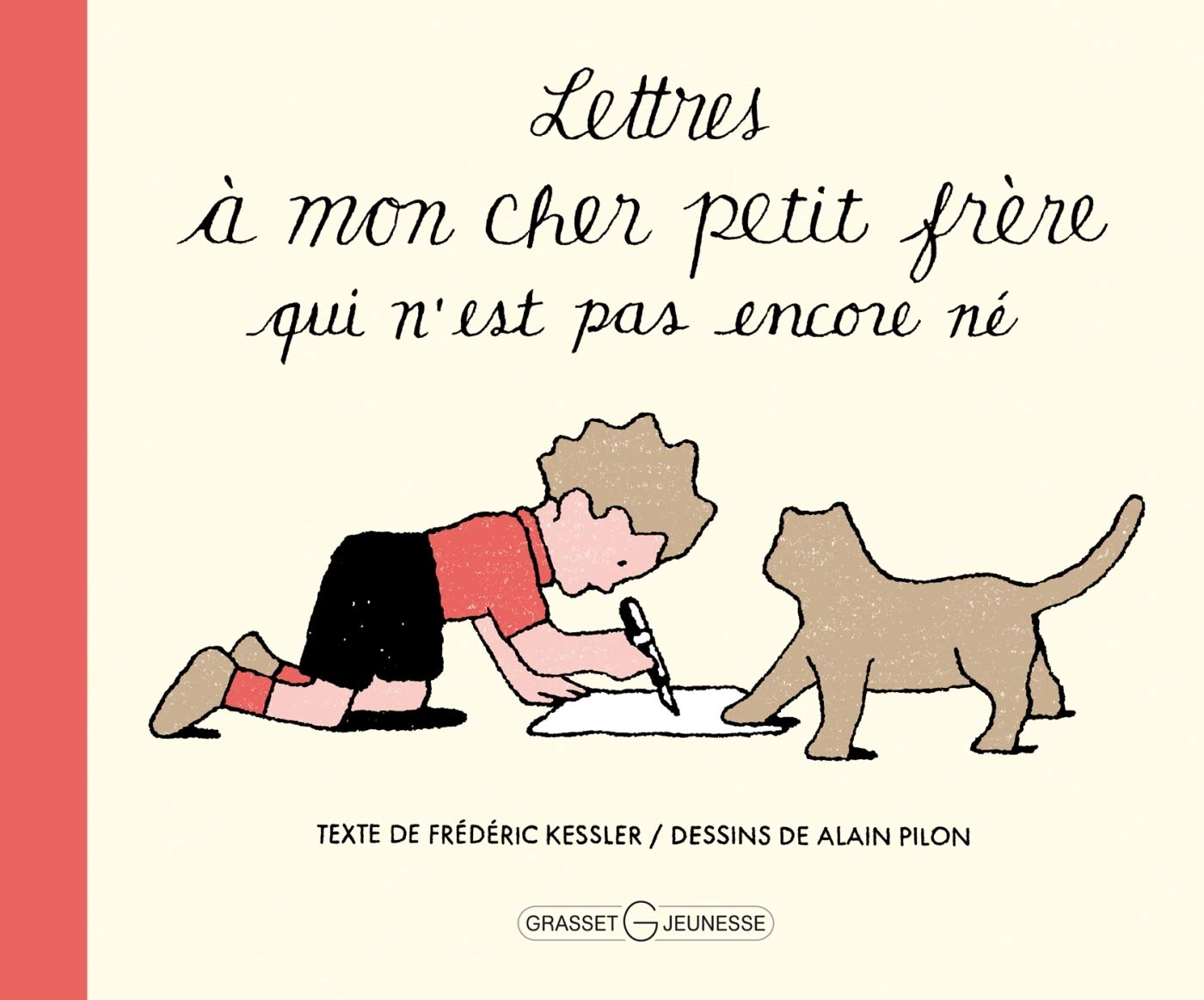 Lettres A Mon Cher Petit Frere Qui N Est Pas Encore Ne Lecteurs En Herbe French Edition Kessler Frederic Pilon Alain Amazon Com Books