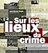 Sur les lieux du crime by 