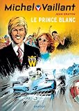 Image de Michel Vaillant t.30 ; le prince blanc