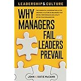 Leadership & Culture: Why Managers Fail and Leaders Prevail: The 5 Essential Leadership Skills for Creating a Culture of Belo