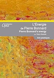 L'energie De Pierre Bonnard