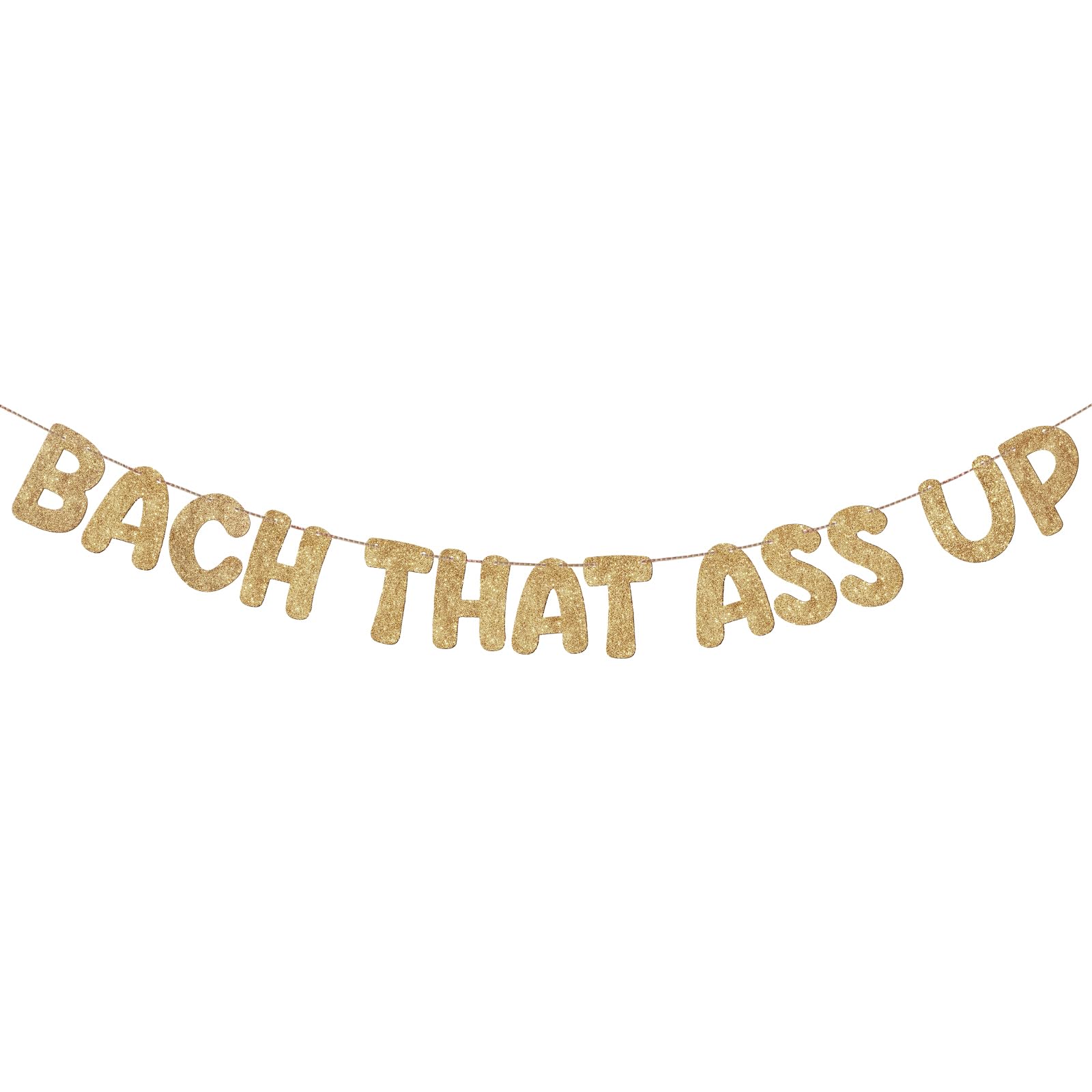 Photo 1 of Fulmoon Pre Strung Bach That Ass up Bachelorette Banner Naughty Glitter Funny Bachelorette Party Decorations Sign for Bridal Shower Wedding Party Favor Supplies Gifts Ideas(Champagne Gold)