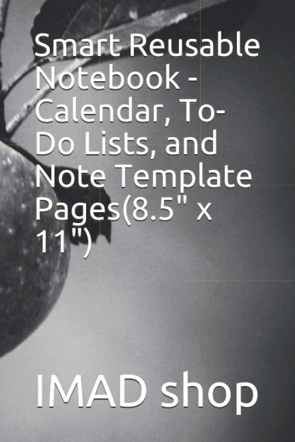 Smart Reusable Notebook - Calendar, To-Do Lists, and Note Template Pages(8.5" x 11")
