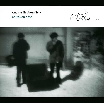Anouar Brahem Trio - Astrakan Cafe